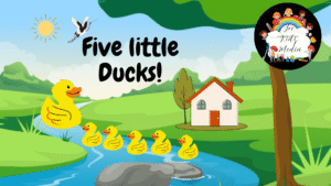 Five Little Ducks – A Fun Nursery Rhyme for Babies, Toddlers & Preschoolers